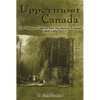 Uppermost Canada: The Western District and the Detroit Frontier, 1800-1850 - Paperback