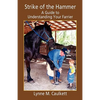 Strike of the Hammer - A Guide to Understanding Your Farrier - Paperback