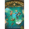 Strangeworlds Travel Agency - Hardcover