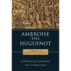 Ambroise the Huguenot - Paperback