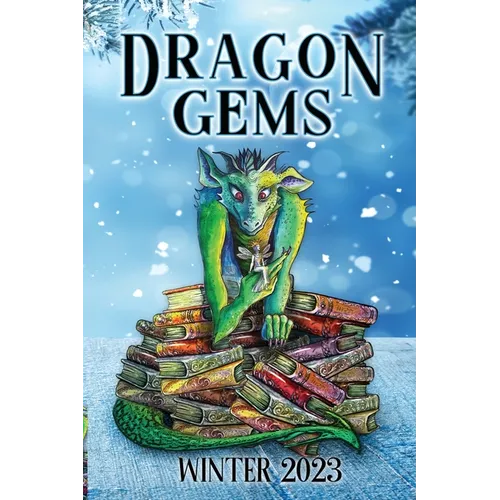 Dragon Gems: Winter 2023 - Paperback