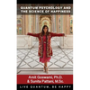 Quantum Psychology and the Science of Happiness - Paperback