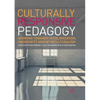 Culturally Responsive Pedagogy: Working Towards Decolonization, Indigeneity and Interculturalism - Paperback