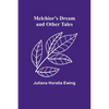 Melchior's Dream and Other Tales - Paperback