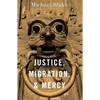 Justice, Migration, and Mercy - Paperback