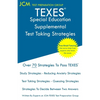 TEXES Special Education Supplemental - Test Taking Strategies: TEXES 163 Exam - Free Online Tutoring - New 2020 Edition - The latest strategies to pas - Paperback