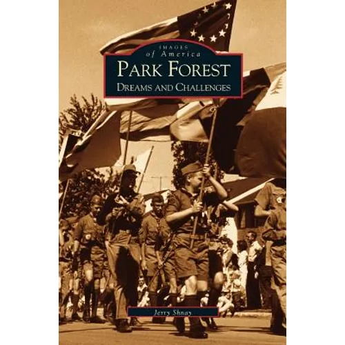 Park Forest: Dreams and Challenges - Hardcover