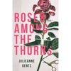 Roses Among the Thorns - Paperback
