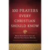 100 Prayers Every Christian Should Know - Hardcover