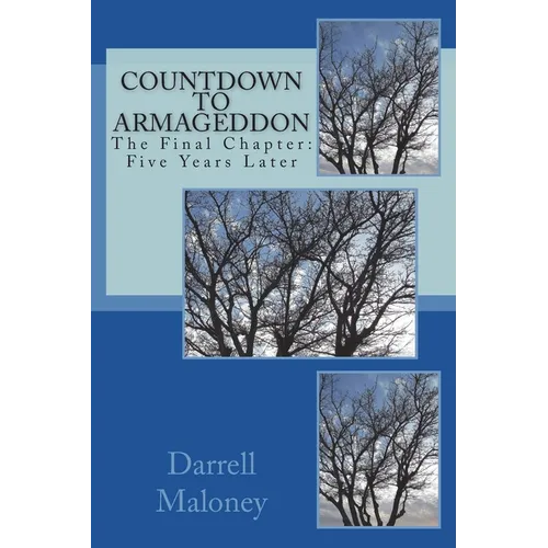 Countdown to Armageddon: The Final Chapter: Five Years Later - Paperback