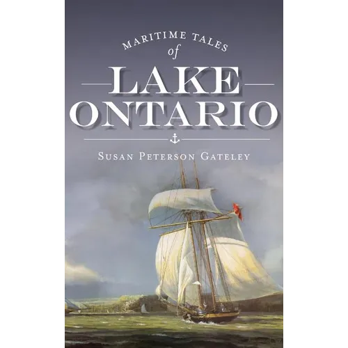 Maritime Tales of Lake Ontario - Hardcover