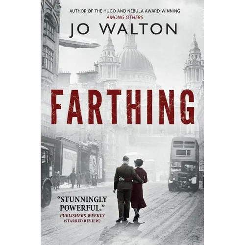 Farthing: A Story of a World That Could Have Been - Paperback