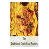 The Traditional Dutch Food Recipes - Paperback