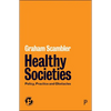 Healthy Societies: Policy, Practice and Obstacles - Paperback