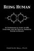 Being Human: An Entheological Guide to God, Evolution, and the Fractal, Energetic Nature of Reality - Paperback
