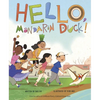 Hello, Mandarin Duck! - Paperback