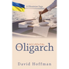 The Accidental Oligarch - A Ukrainian Saga - Paperback