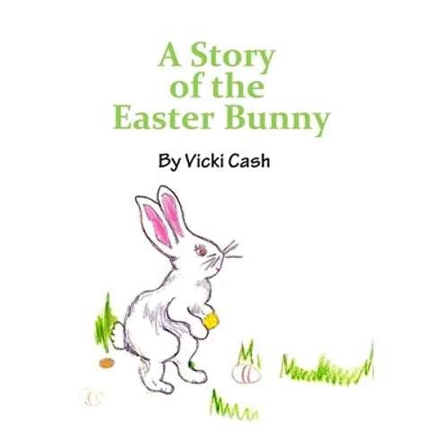 The Story of the Easter Bunny - Paperback
