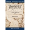 A Voyage to the East-Indies and China; Performed by Order of Lewis XV. Between the Years 1774 and 1781. Containing a Description of the Manners, Relig - Hardcover