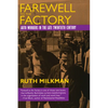 Farewell to the Factory: Auto Workers in the Late Twentieth Century - Paperback