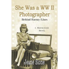 She Was a WW II Photographer Behind Enemy Lines - Paperback