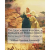 The Lancashire witches, a romance of Pendle forest. By: William Harrison Ainsworth, illustrated By: Sir John Gilbert (21 July 1817 - 5 October 1897).: - Paperback