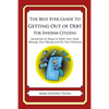 The Best Ever Guide to Getting Out of Debt for Swedish Citizens: Hundreds of Ways to Ditch Your Debt, Manage Your Money and Fix Your Finances - Paperback