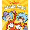 Dr. Seuss's Summer Things - Board Book