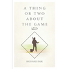 A Thing or Two About the Game - Paperback