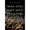 Mine Eyes Have Seen the Glory: A Journey Into the Evangelical Subculture in America - Paperback
