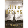 City of Dreams: The 400-Year Epic History of Immigrant New York - Paperback
