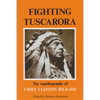 Fighting Tuscarora: The Autobiography of Chief Clinton Rickard - Paperback