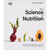 The Science of Nutrition: Debunk the Diet Myths and Learn How to Eat Responsibly for Health and Happiness - Hardcover