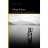 Telling Silence: Thresholds to No Where in Ordinary Experiences - Paperback