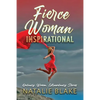 Fierce Woman Inspirational: Ordinary Women, Extraordinary Stories - Paperback