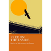Free on the Inside: Stories of AA Members Inside and Outside Prison Walls - Paperback