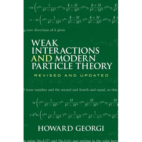 Weak Interactions and Modern Particle Theory - Paperback