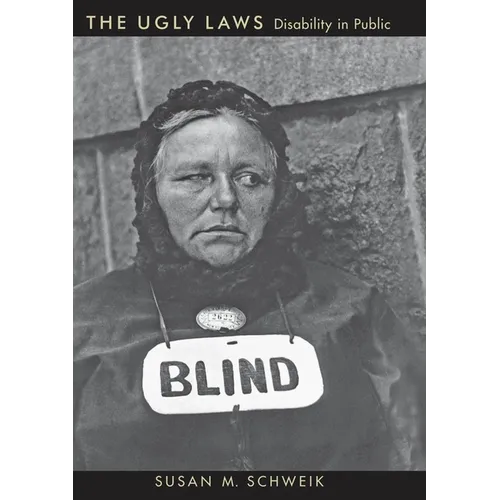 The Ugly Laws: Disability in Public - Hardcover