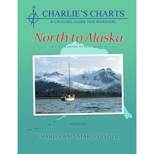 Charlie's Charts: North to Alaska - Paperback