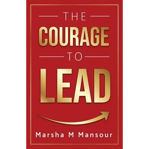 The Courage to Lead - Paperback