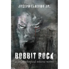 Bobbit Rock: A Psychological Horror Novel - Hardcover