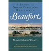 A Story of North Carolina's Historic Beaufort - Hardcover