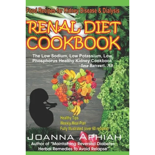 Renal Diet Cookbook: Food Recipes for Kidney Disease and Dialysis - Paperback