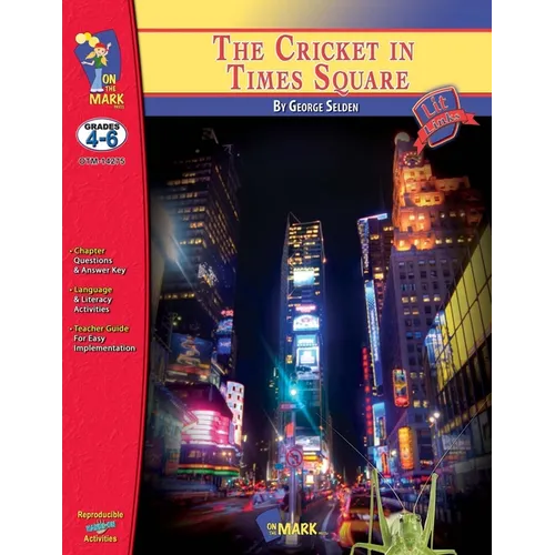 The Cricket in Times Square, by George Selden Lit Link Grades 4-6 - Paperback