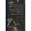 Methods for the Analysis of Iron and Steel Used in Laboratories of the American Rolling Mill Co., Middletown, Ohio - Hardcover