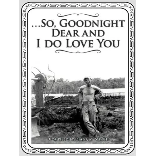 ...So, Goodnight Dear and I do Love You - Paperback