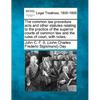 The common law procedure acts and other statutes relating to the practice of the superior courts of common law and the rules of court, with notes. - Paperback