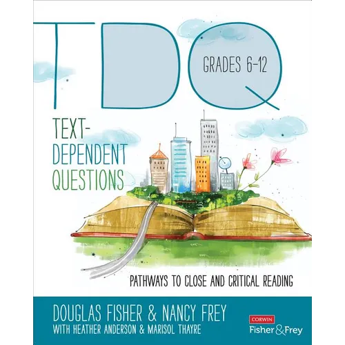 Text-Dependent Questions, Grades 6-12: Pathways to Close and Critical Reading - Paperback
