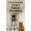 Life by Pumpkin: A Cat's View on Everything - Hardcover