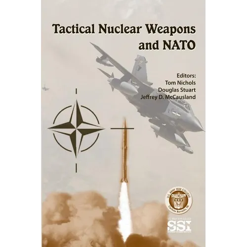 Tactical Nuclear Weapons and NATO - Paperback